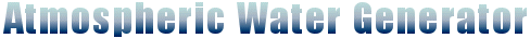 Atmospheric Water Generator
